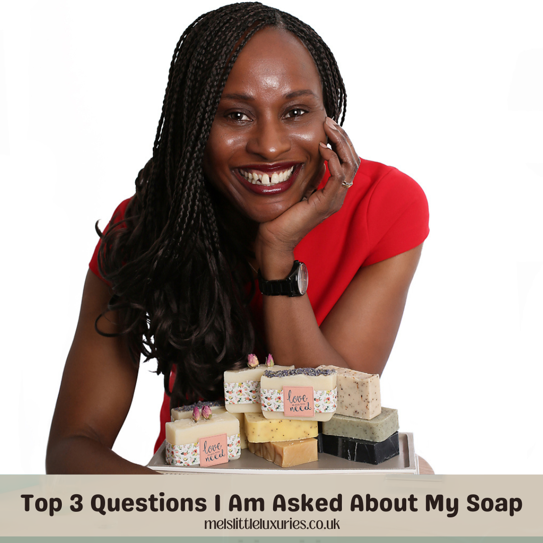 3 Top Questions I Am Asked About My Soap